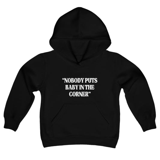 Nobody Puts Baby In The Corner Youth Hoodie