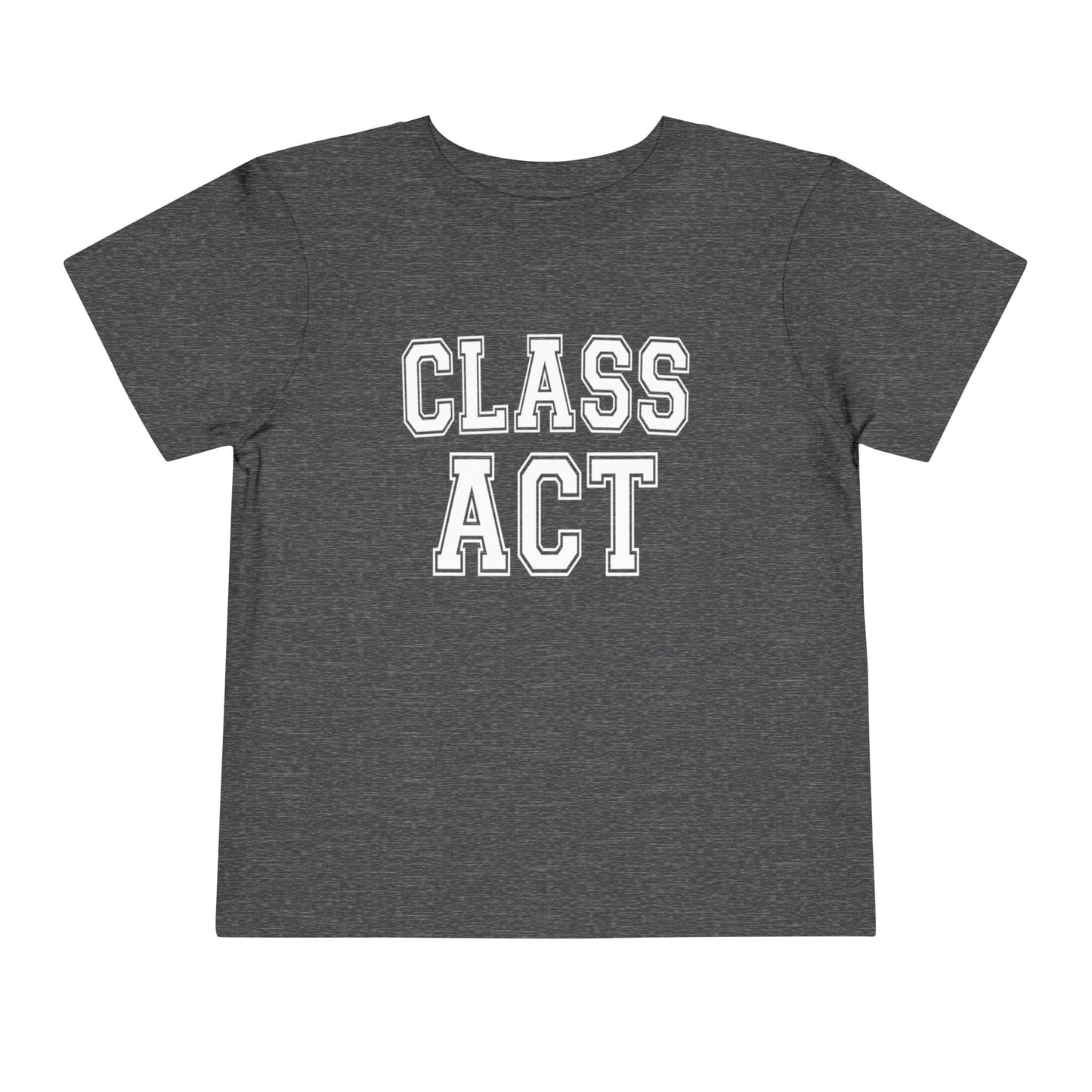 Class Act Toddler Tee