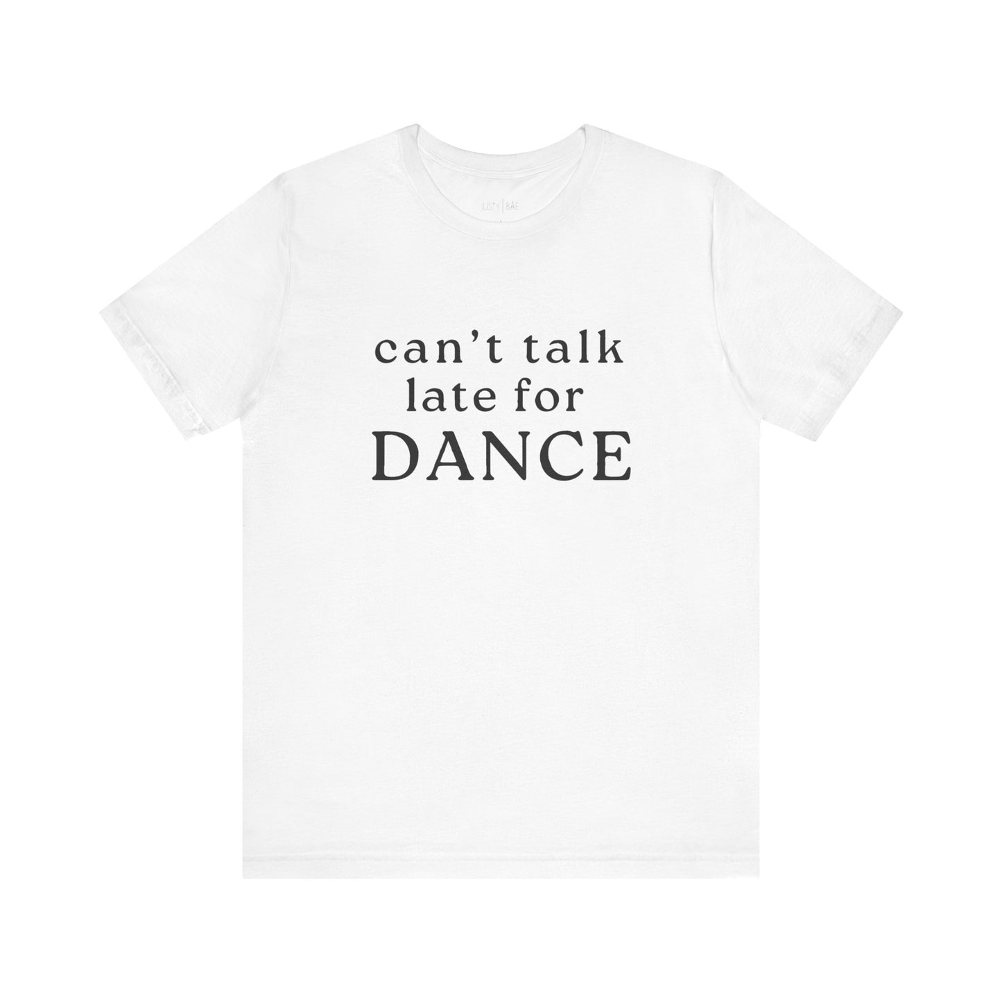 Late For Dance Adult Tee