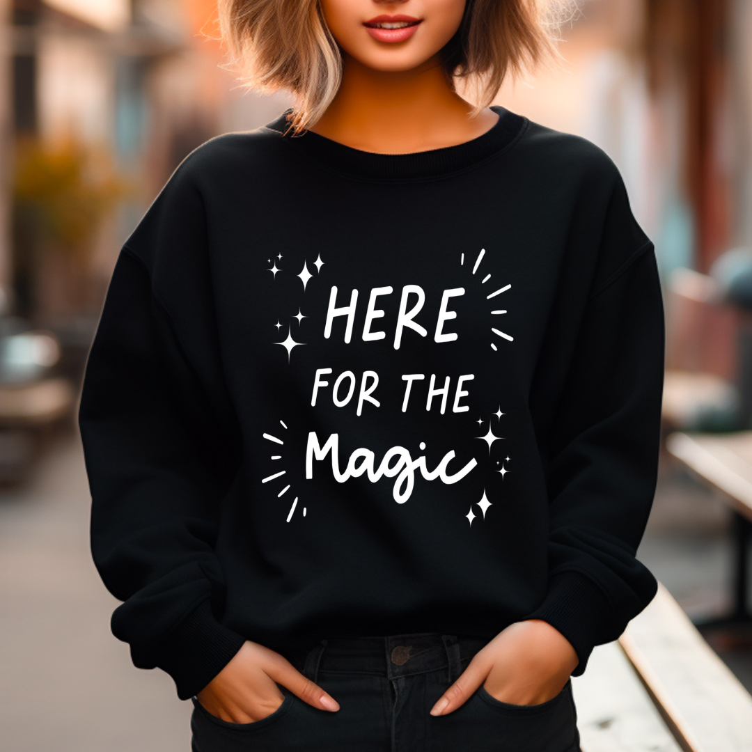 Here For The Magic Adult Sweatshirt