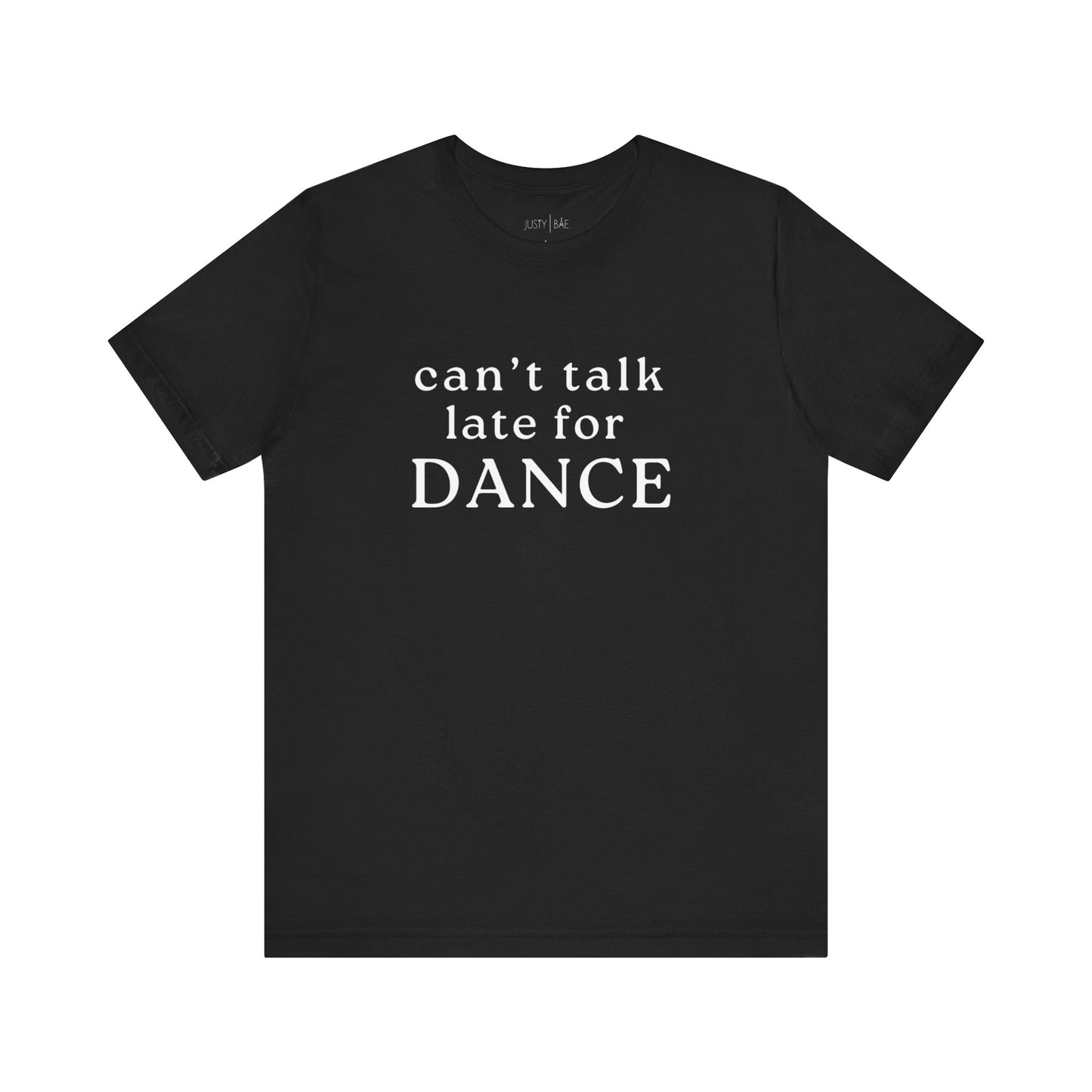 Late For Dance Adult Tee