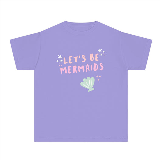 Let's Be Mermaids Youth Tee