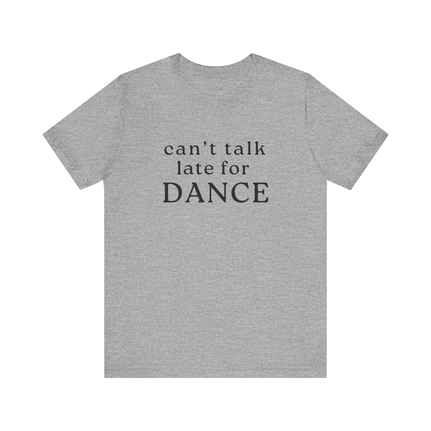 Late For Dance Adult Tee