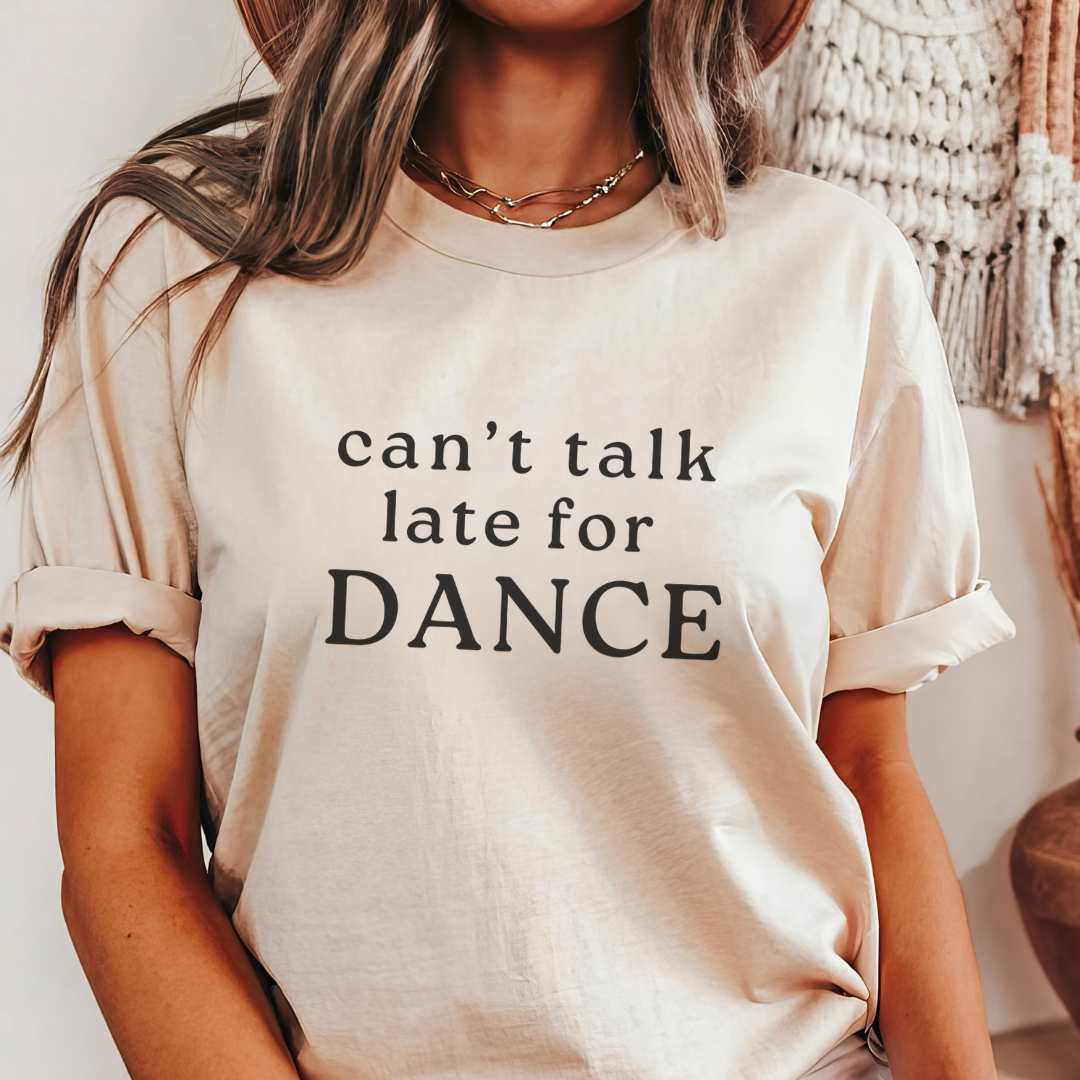 Late For Dance Adult Tee