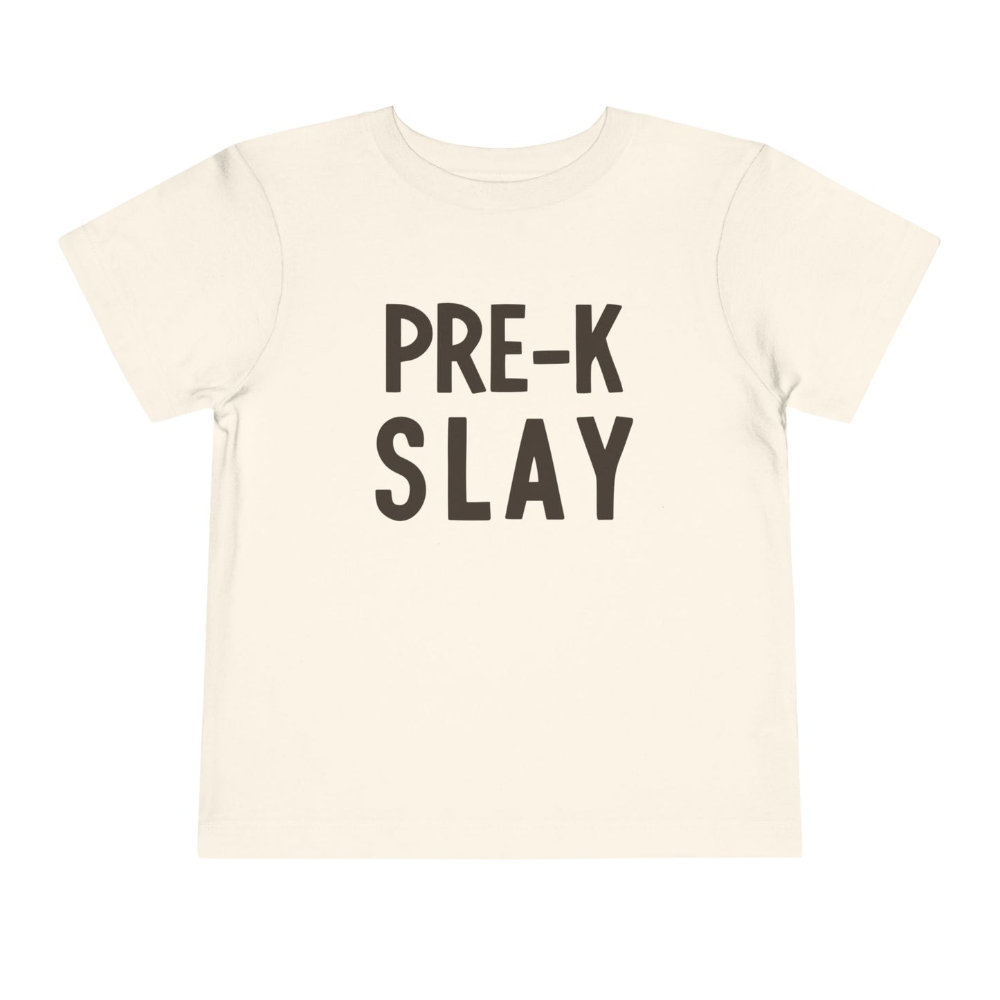 PRE-K Slay Toddler Tee