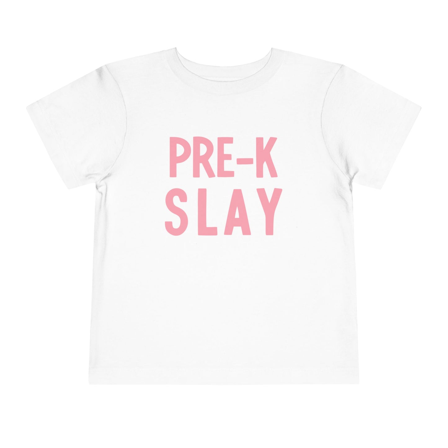 PRE-K Slay Toddler Tee