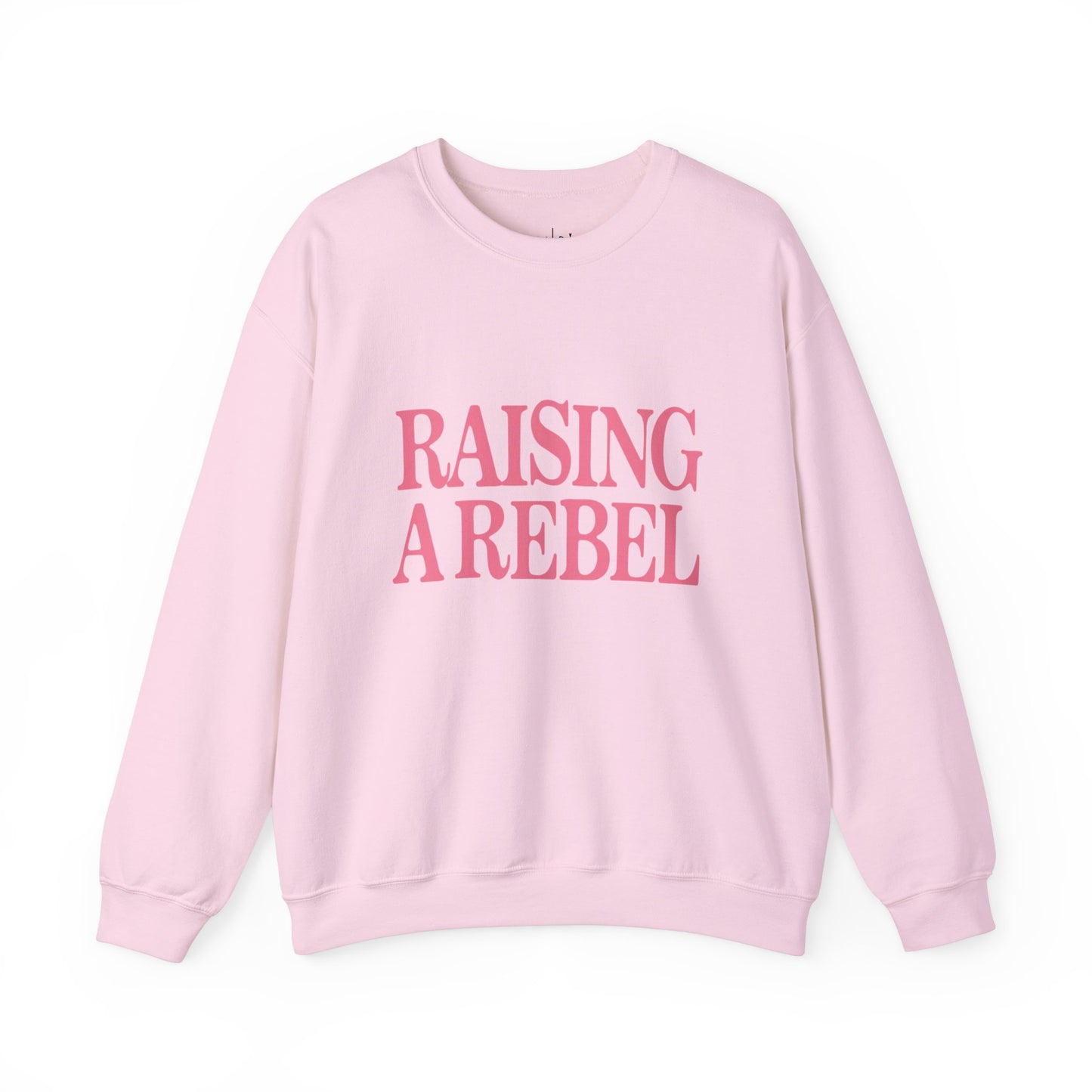 Raising A Rebel Adult Sweatshirt