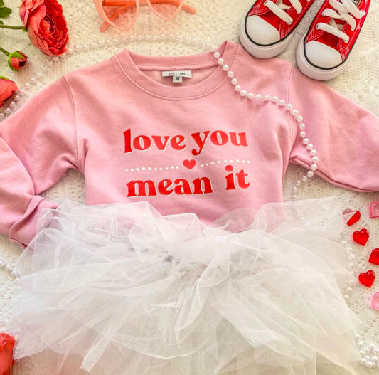 LOVE YOU MEAN IT Pullover