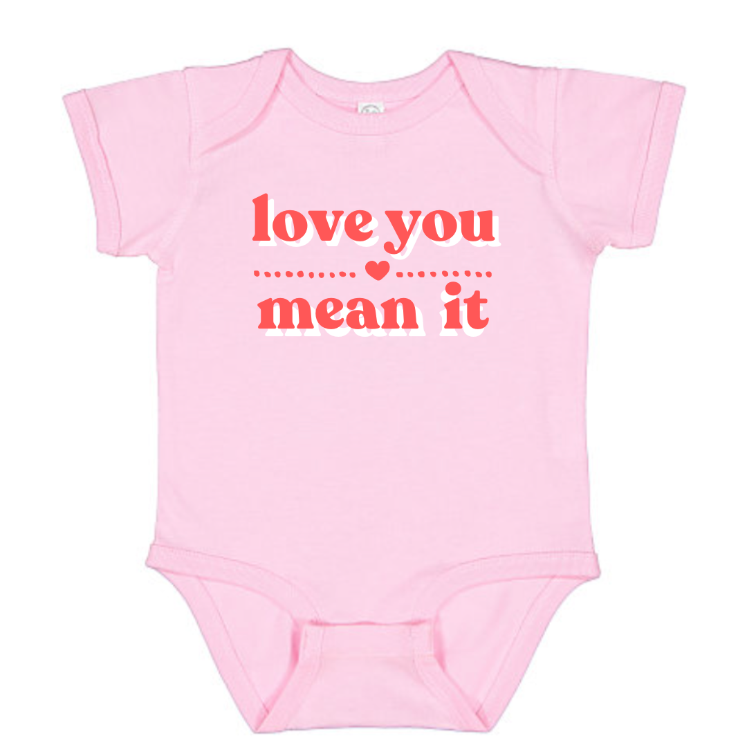 LOVE YOU MEAN IT Tee