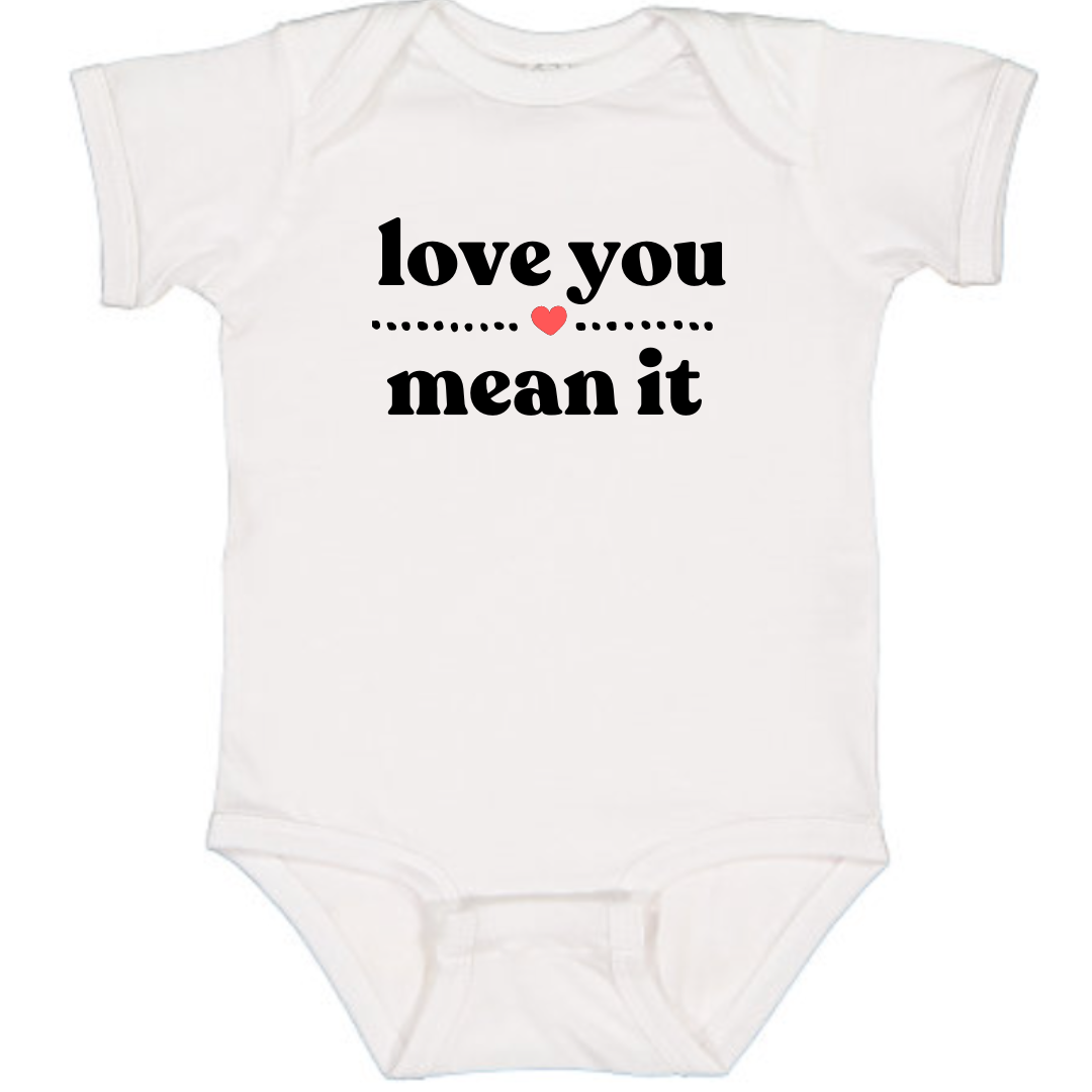 LOVE YOU MEAN IT Tee