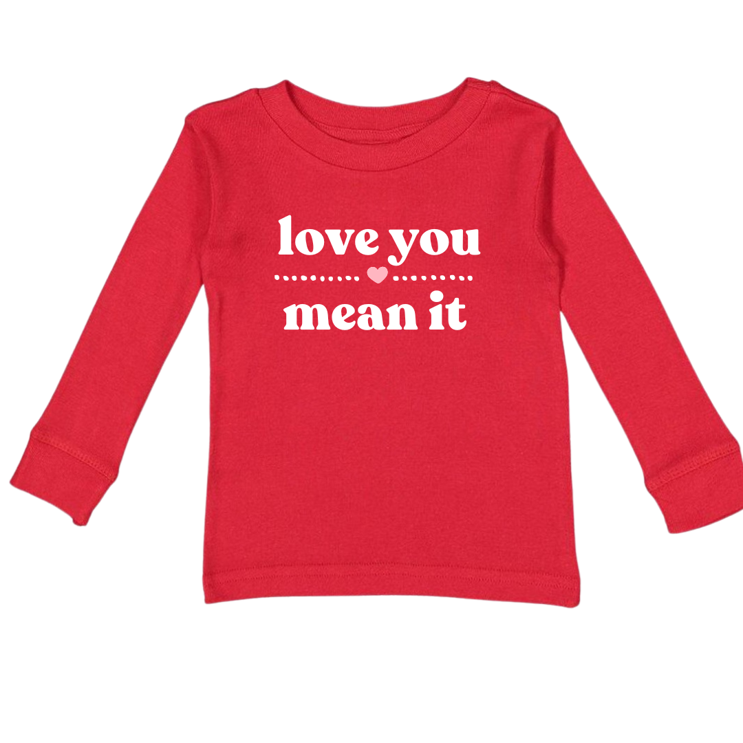 LOVE YOU MEAN IT Tee