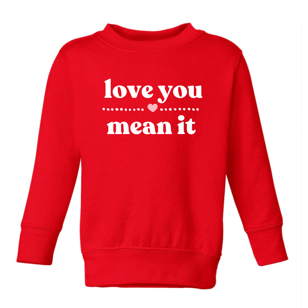 LOVE YOU MEAN IT Pullover