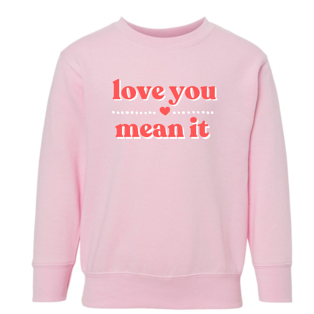 LOVE YOU MEAN IT Pullover