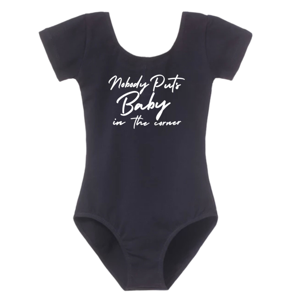 Bodysuit Leotard Ballet Dance Outfit Trendy Stylish Comfortable Washable Stretchy Kids Glamour Girl Boutique Style Unique Clothing; "Nobody Puts Baby in The Corner" Leotard for Baby Toddler ages 4-7 Girl Black Dance Collection Short Sleeves Ballet Bodysuit "Nobody Puts Baby In The Corner" Dirty Dancing Pop Culture Reference