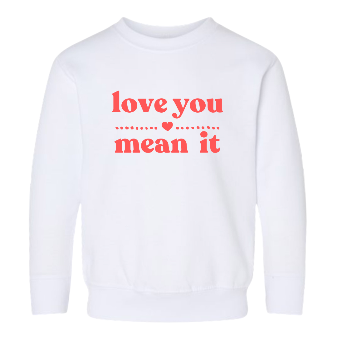 LOVE YOU MEAN IT Pullover